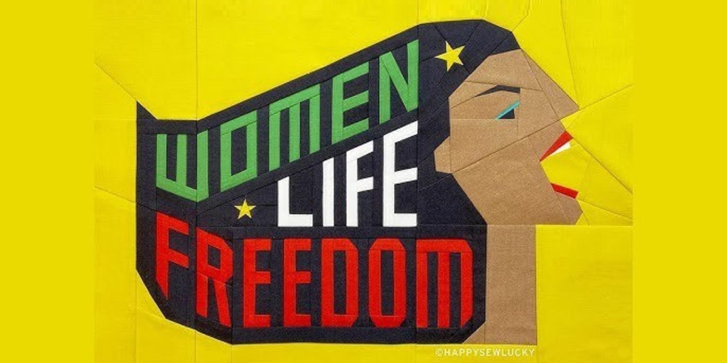 Woman, Life, Freedom | © Happy Sew Lucky Woman, Life, Freedom | © Happy Sew Lucky